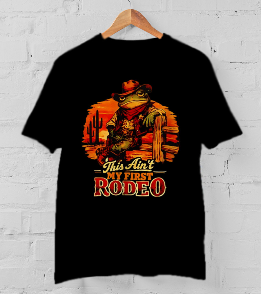Cowboy Frog This Ain't My First Rodeo Cactus Sunset T-Shirt
