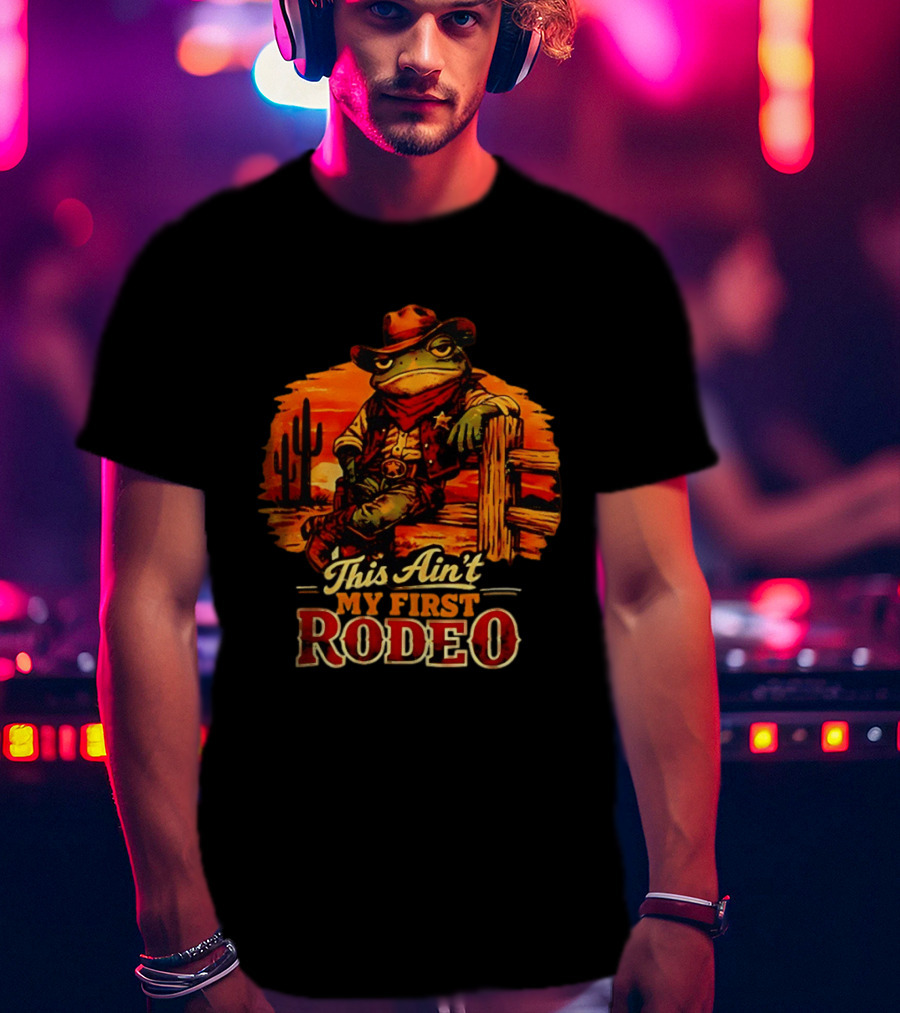 Cowboy Frog This Ain't My First Rodeo Cactus Sunset T-Shirt