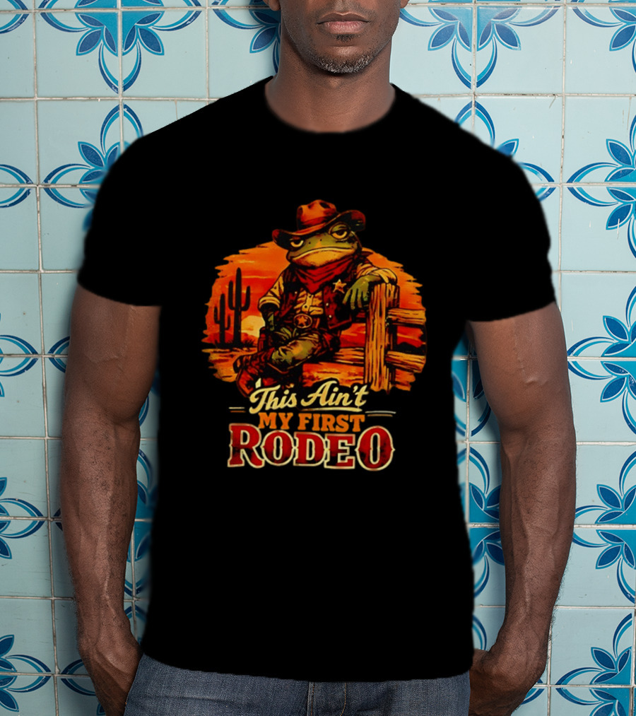 Cowboy Frog This Ain't My First Rodeo Cactus Sunset T-Shirt