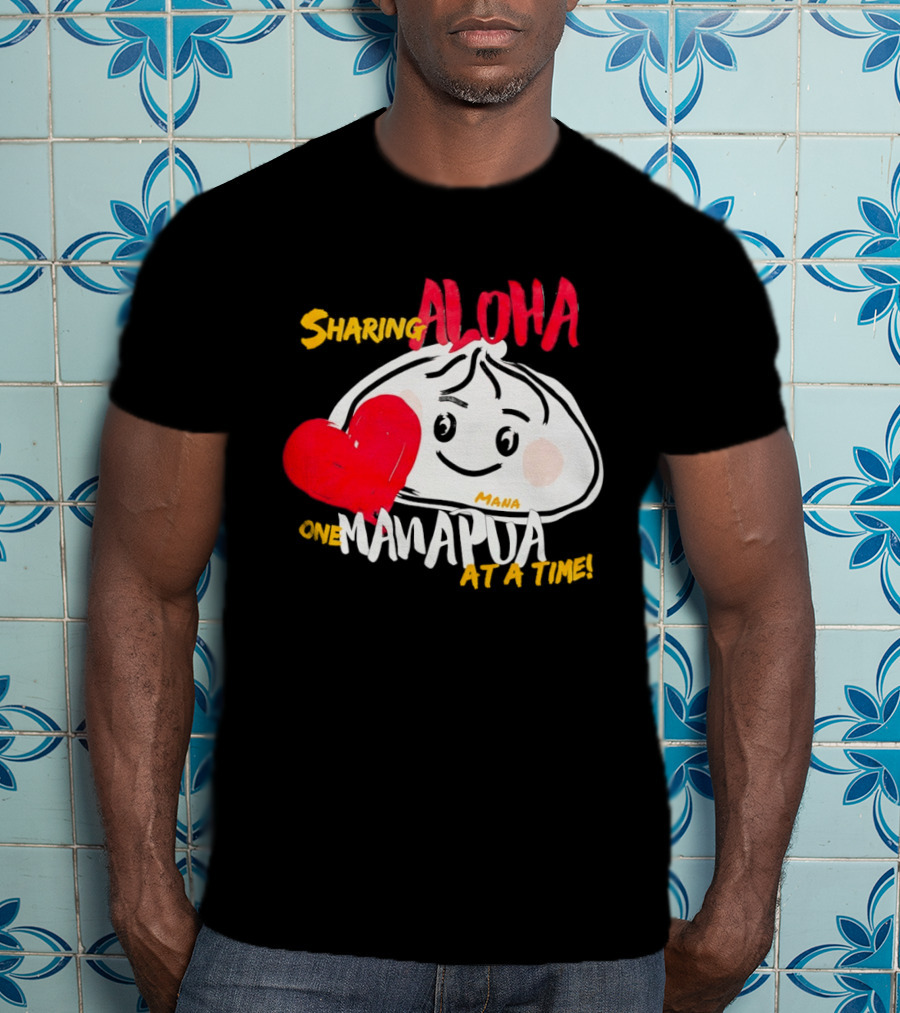 Sharing Aloha One Manapua At A Time Mana Heart T-Shirt