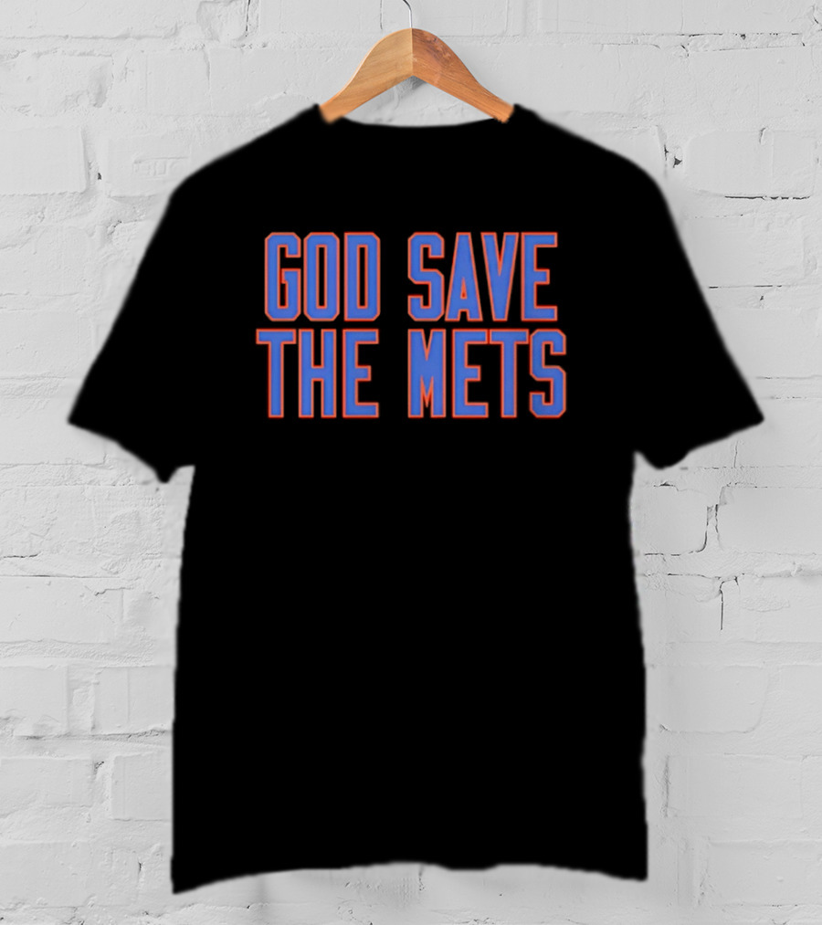 God Save The Mets New York Mets Fan Slogan Casual Wear T-Shirt