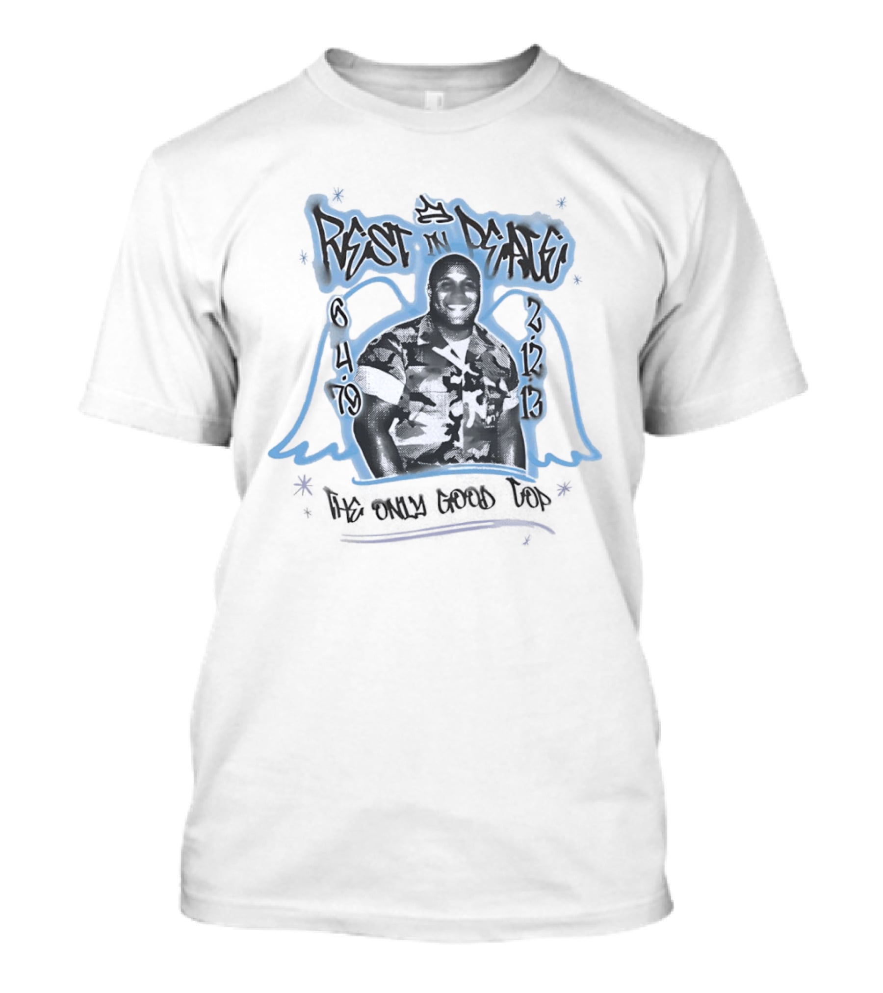 Rest In Peace 6 4 69 2 19 13 Nate Dogg The Only Good Top T-Shirt