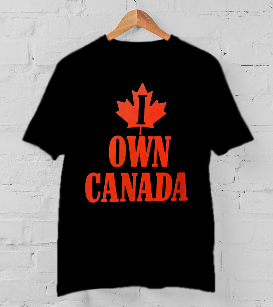 I Own Canada Maple Leaf T-Shirt