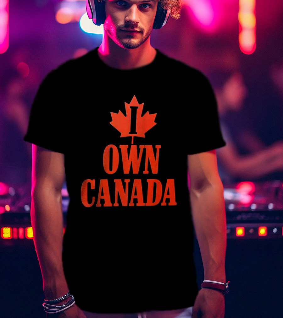 I Own Canada Maple Leaf T-Shirt