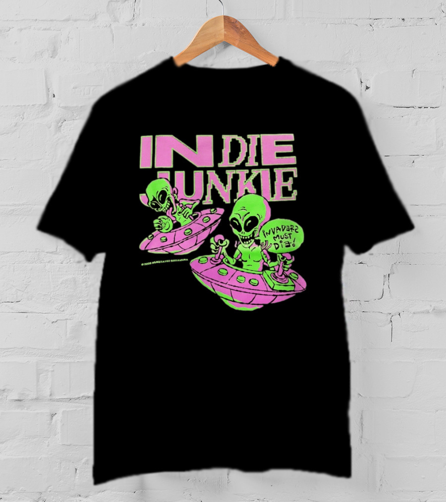 Indie Junkie Alien UFO Invaderz Must Die T-Shirt