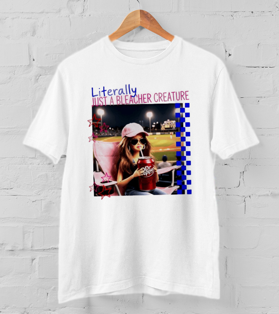 Literally Just A Bleacher Creature Barbie Ballfield Drinking Dr Pepper T-Shirt