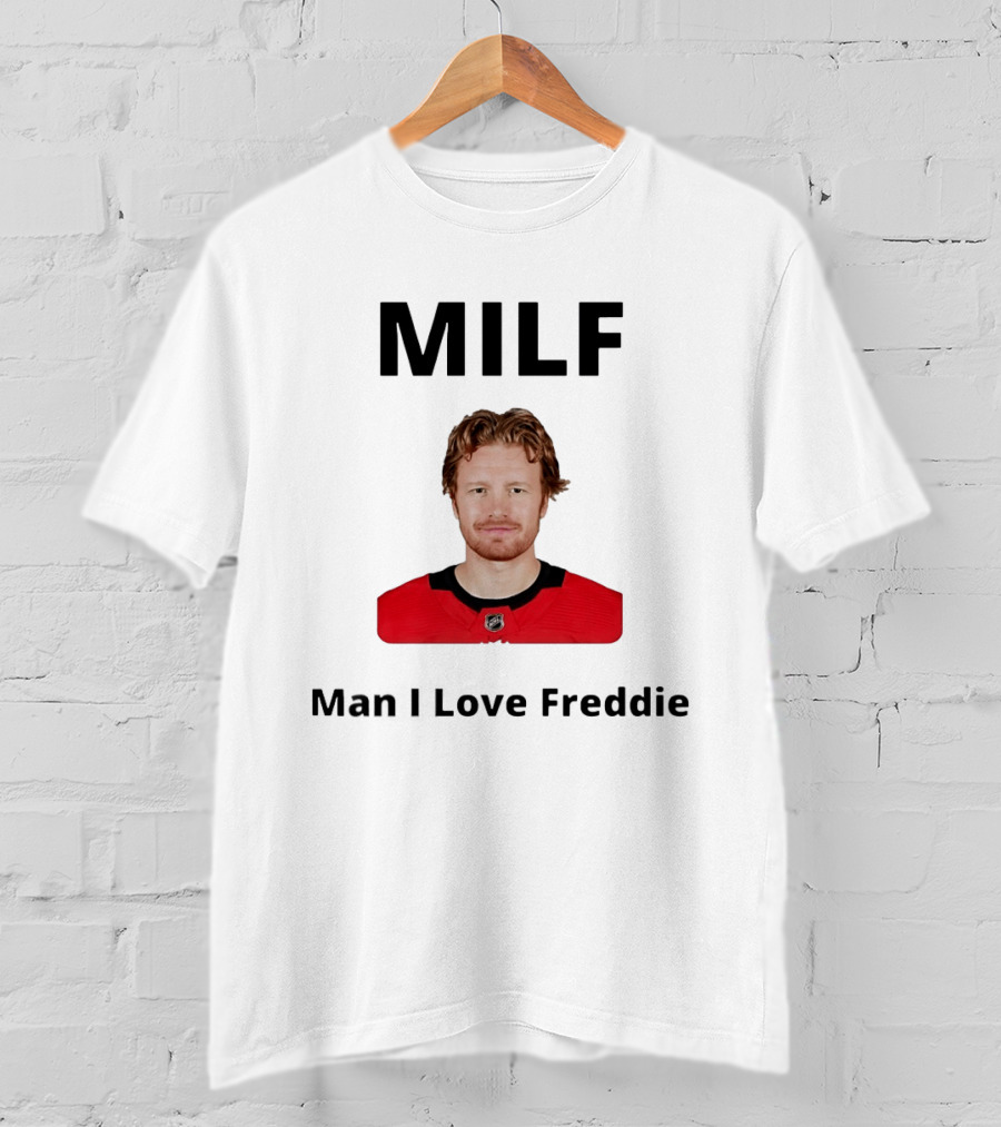 MILF Man I Love Freddie Hockey NHL T-Shirt