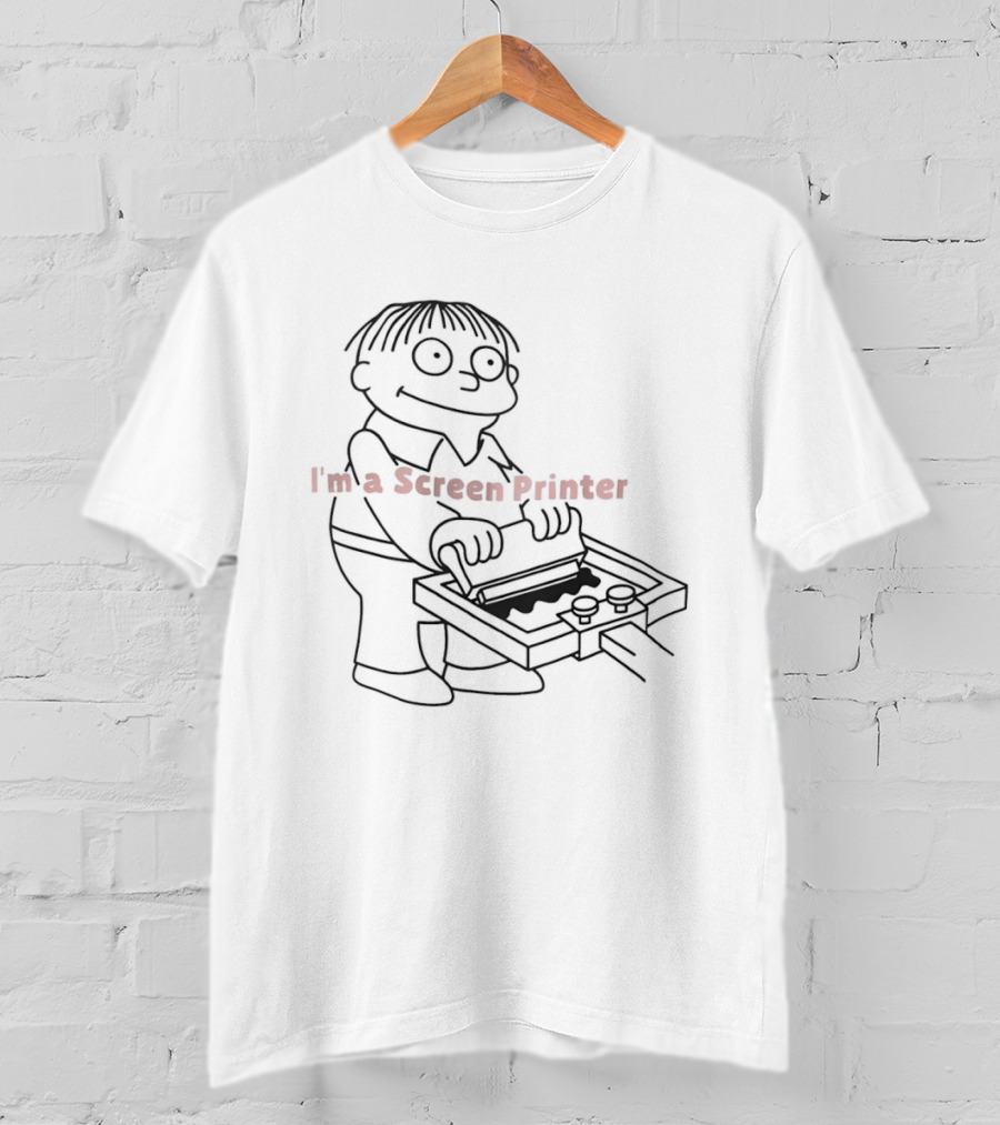 Ralph Wiggum I'm A Screen Printer Meme T-Shirt