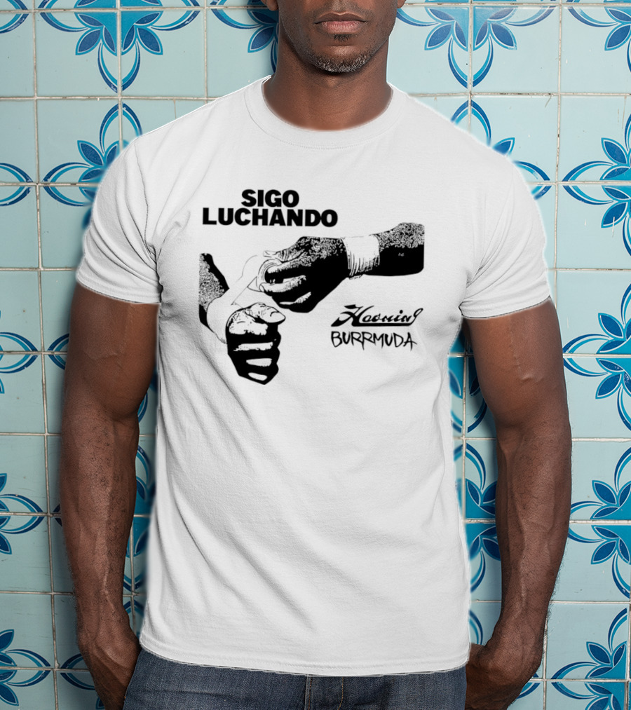 Sigo Luchando Puño Cerrado Haoming Burrmuda T-Shirt