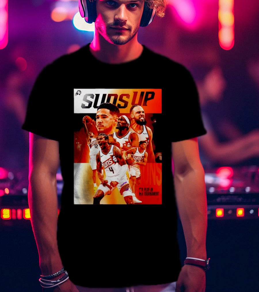Suns Up Phoenix Suns NBA Play In Tournament 2026 Players On The Court T-Shirt