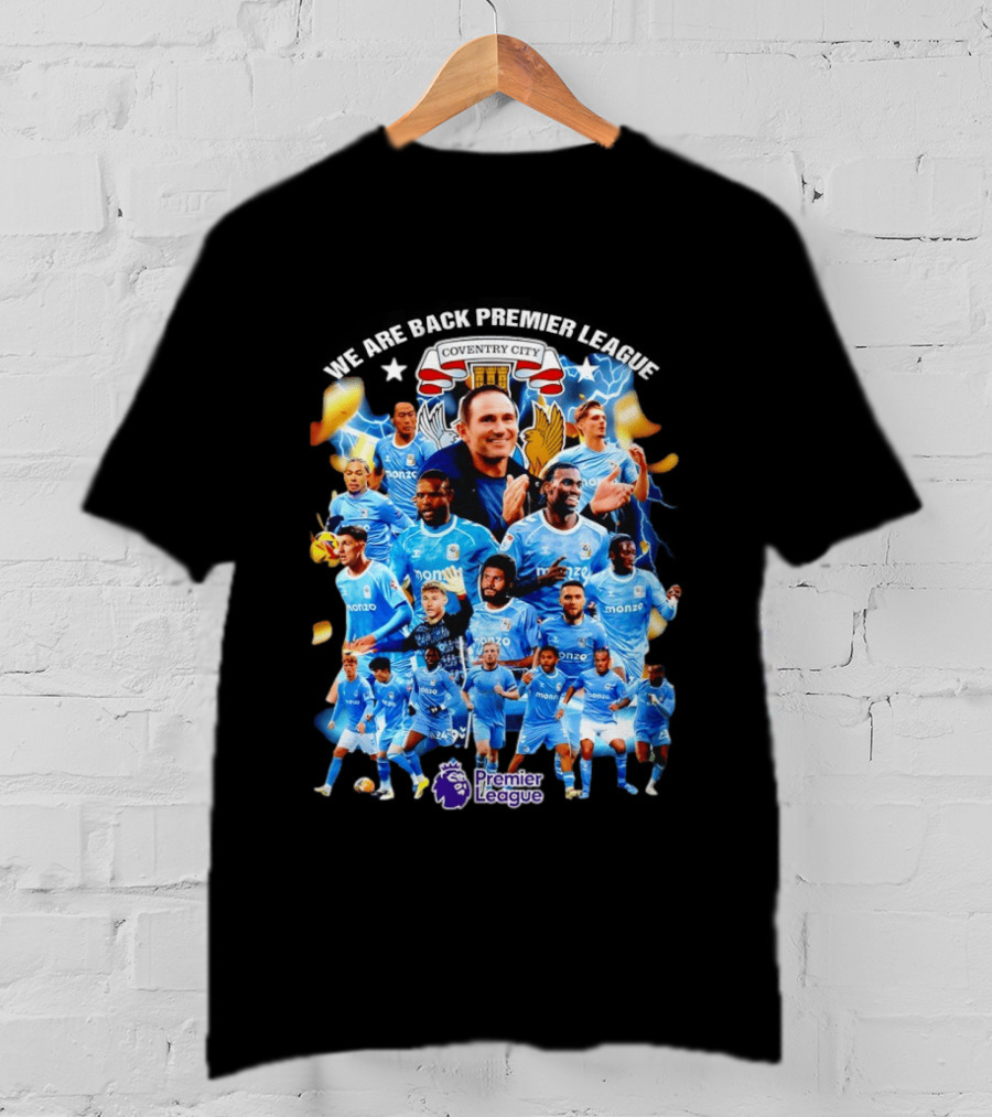 Coventry City FC We Are Back Premier League Celebration Players And Crest T-Shirt