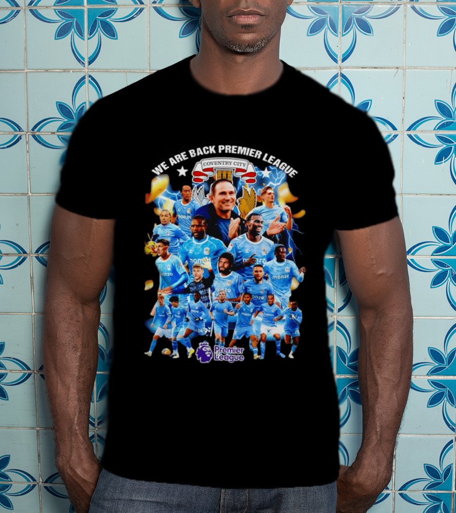 Coventry City FC We Are Back Premier League Celebration Players And Crest T-Shirt