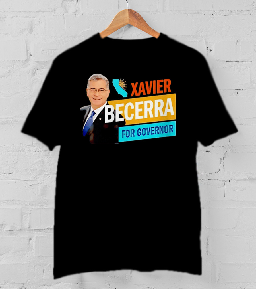 Xavier Becerra For California Governor 2026 Campaign T-Shirt