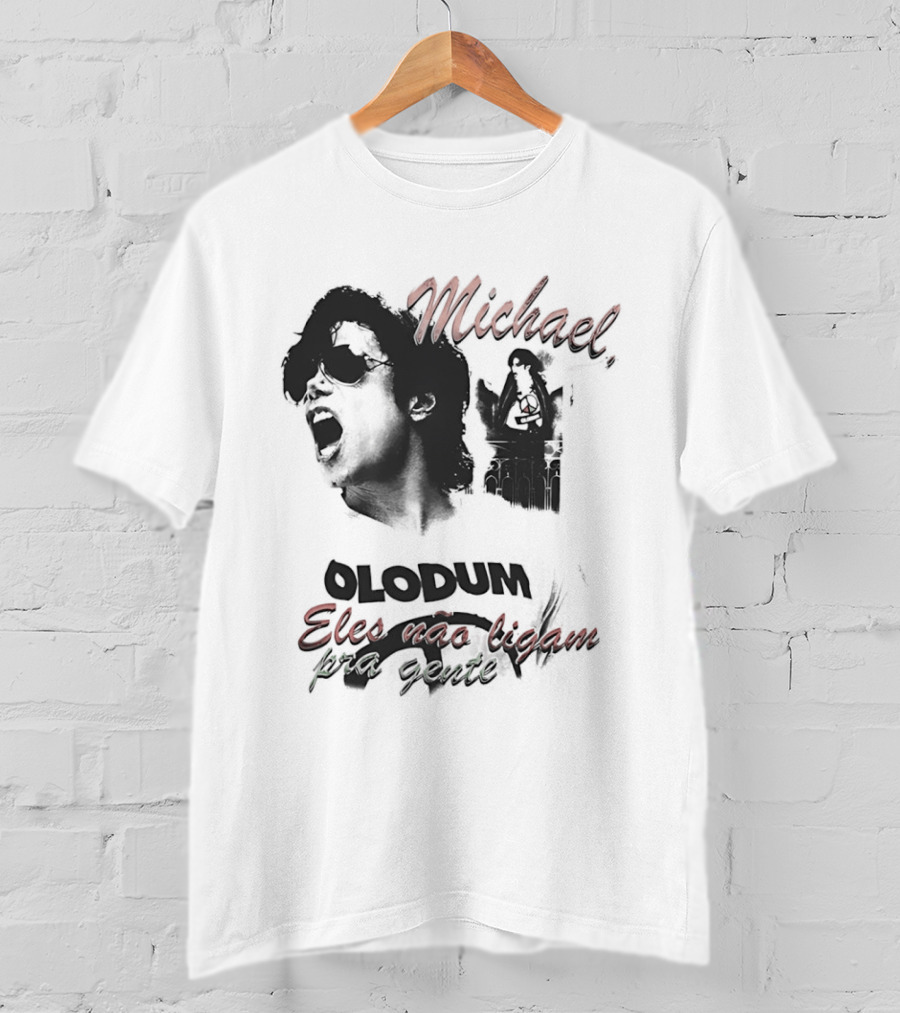 Michael Jacks King Of Pop 2026 Olodum Eles Nao Ligam Kra Gente T-Shirt