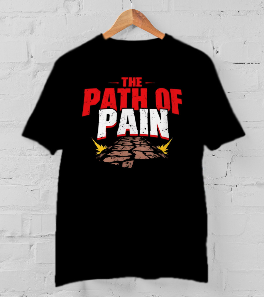The Path Of Pain Fiery Stone Journey T-Shirt