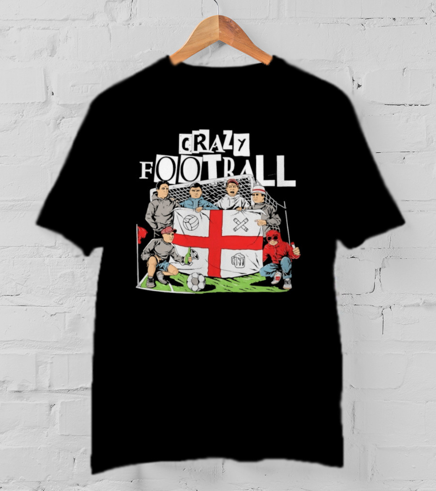 Crazy Football England Flag Fans Soccer Goal Field T-Shirt