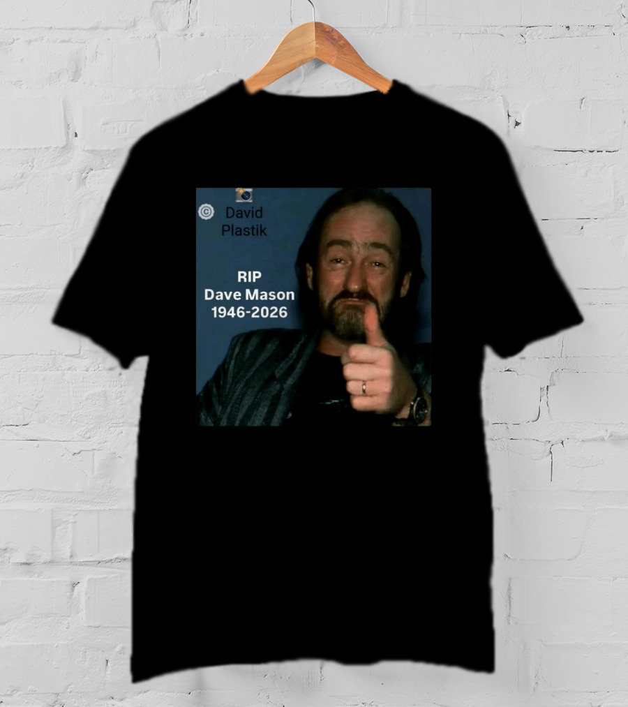 RIP Dave Mason 1946 2026 David Plastik Copyright T-Shirt