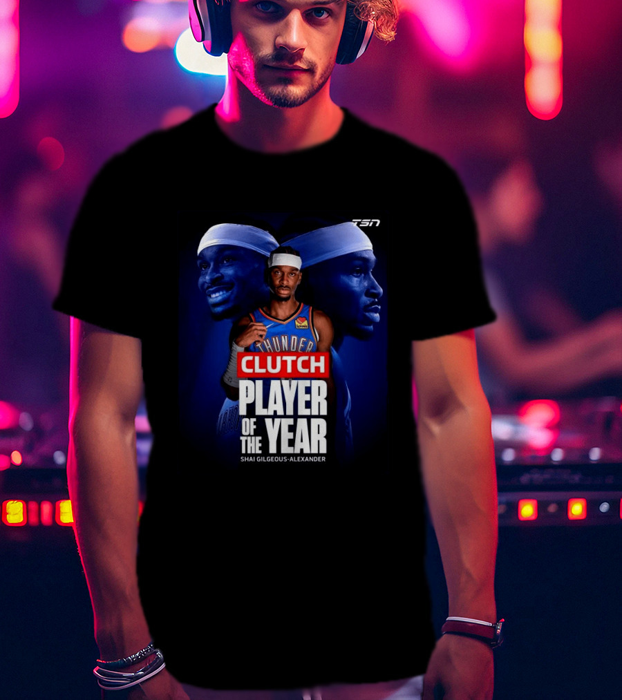 Shai Gilgeous Alexander Clutch Thunder Player Of The Year 2026 T-Shirt