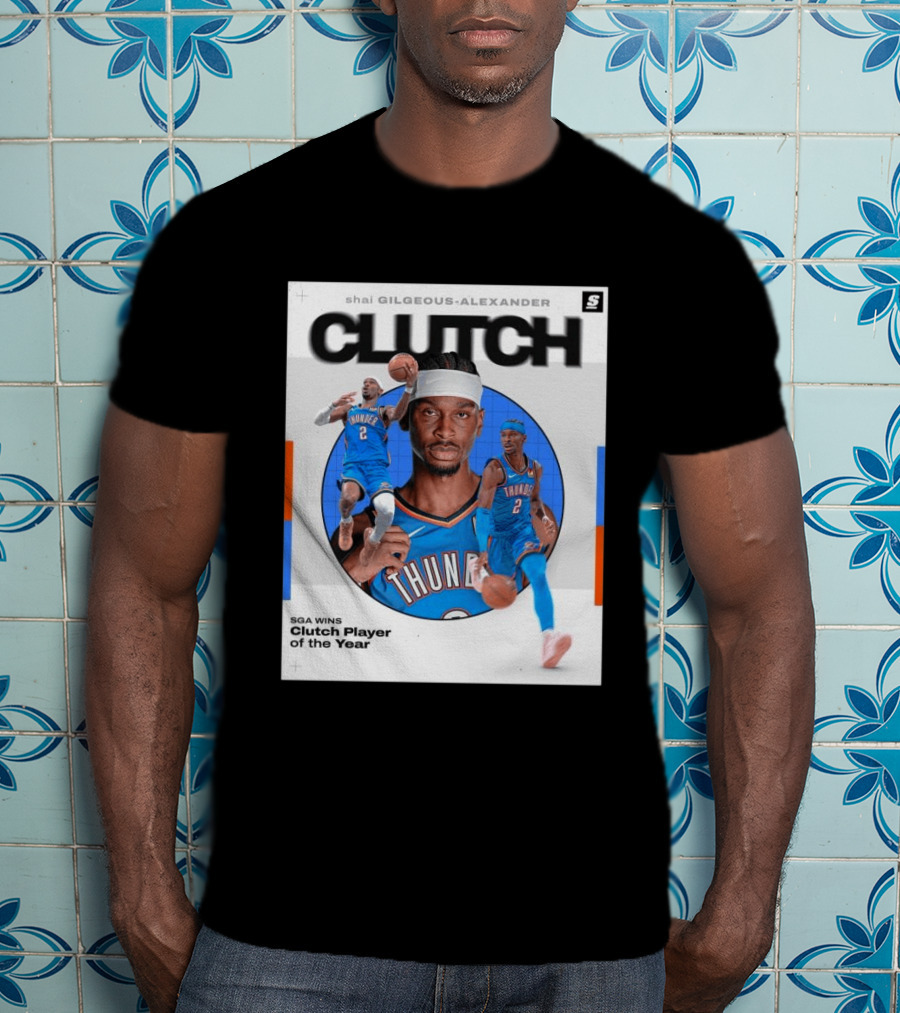 Shai Gilgeous Alexander Clutch Player Of The Year SGA Wins Thunder NBA T-Shirt
