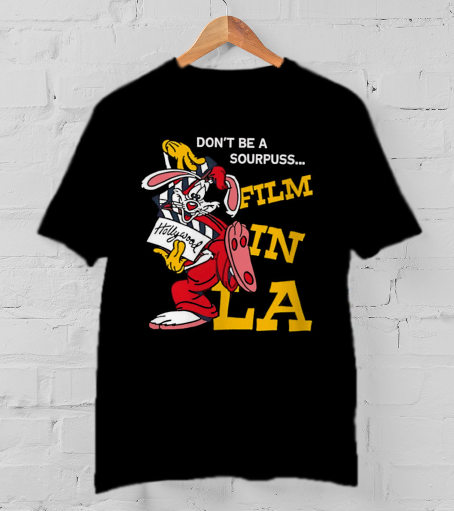 Don't Be A Sourpuss Film In LA Roger Rabbit T-Shirt