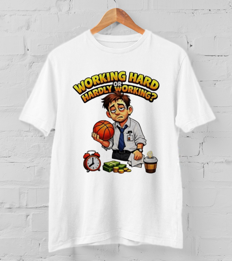 Working Hard Or Hardly Working Tired Office Man Basketball Coffee Alarm T-Shirt