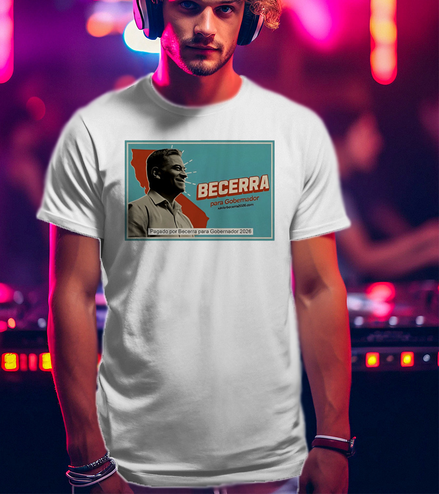 Becerra Para Gobernador 2026 California Campaign Pagado Por Becerra T-Shirt