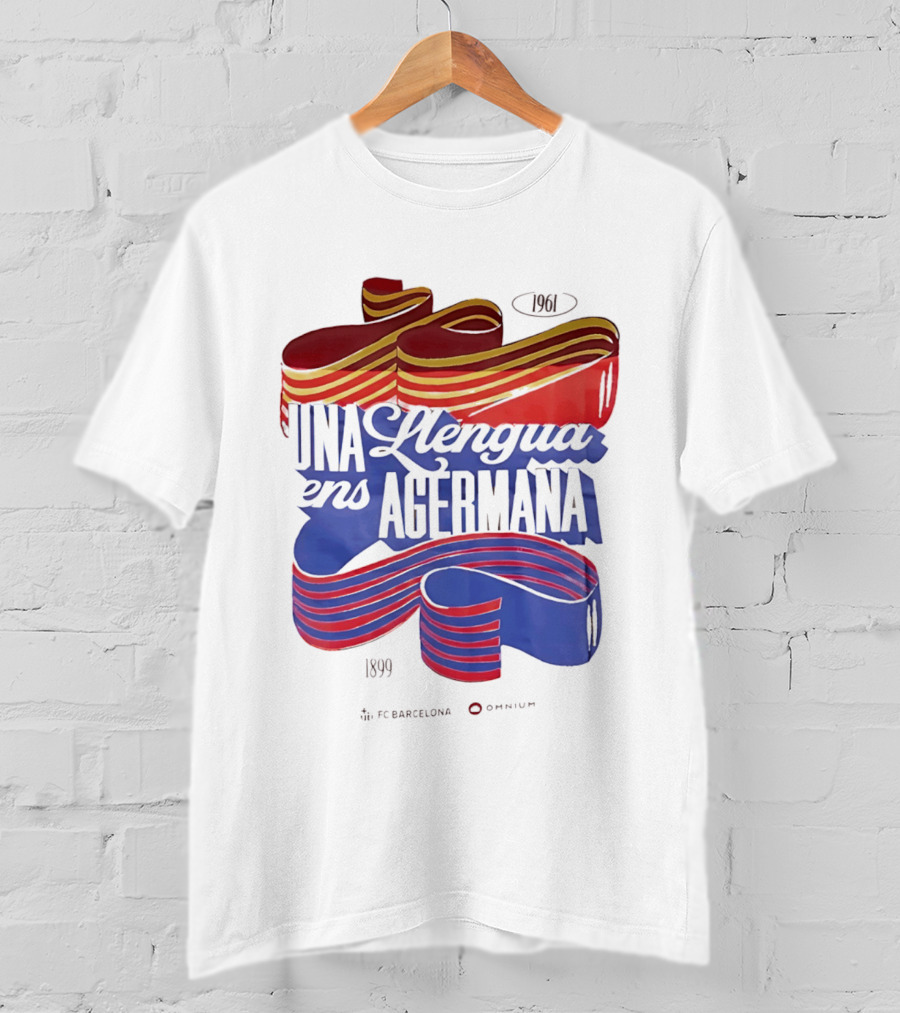FC Barcelona Una Llengua Ens Agermana 1968 1899 T-Shirt