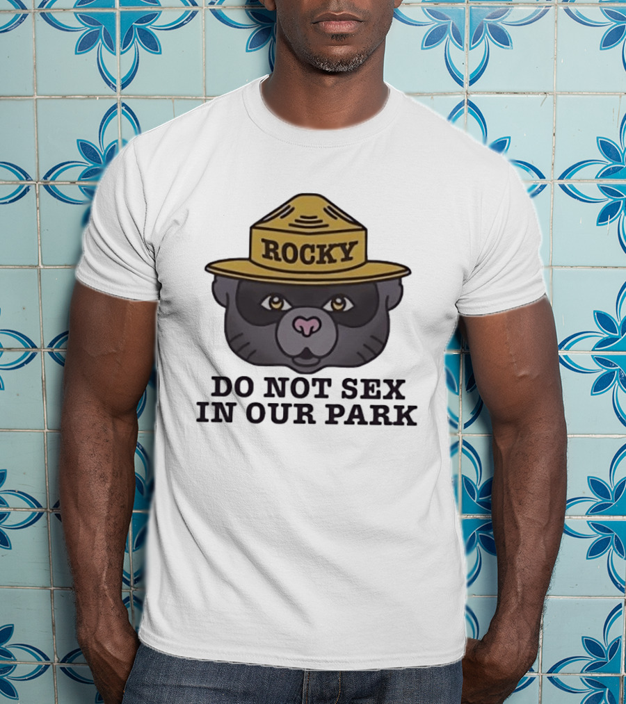 Rocky Raccoon Head Do Not Sex In Our Park Wildlife Warning T-Shirt