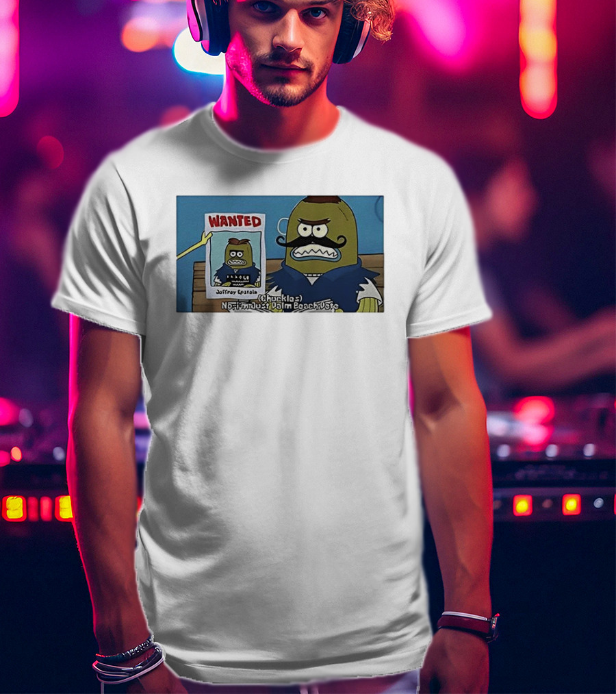 Sorry I'm Just Palm Beach Chuckle Wanted Meme T-Shirt