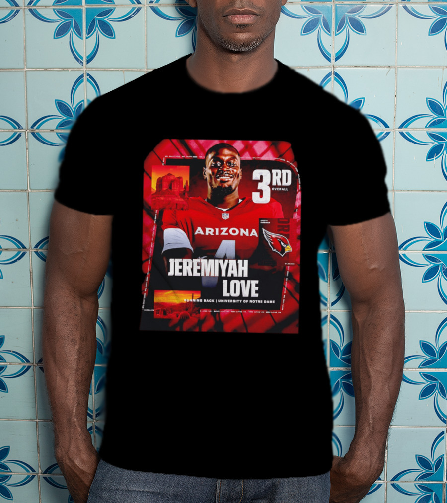 Arizona Cardinals Jeremiyah Love Running Back University Of Notre Dame 3rd Overall NFL Draft 2026 T-Shirt