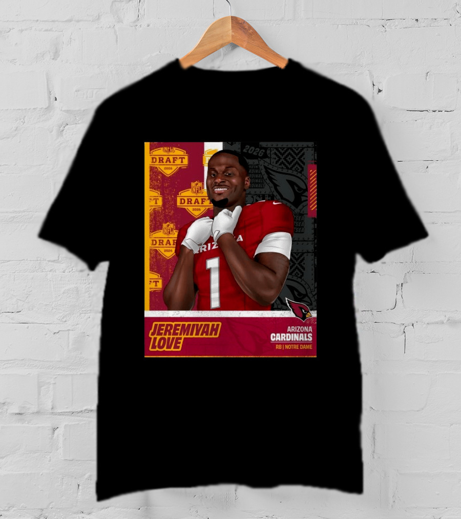 Jeremiyah Love Arizona Cardinals 2026 NFL Draft Round 1 Pick 3 Notre Dame T-Shirt