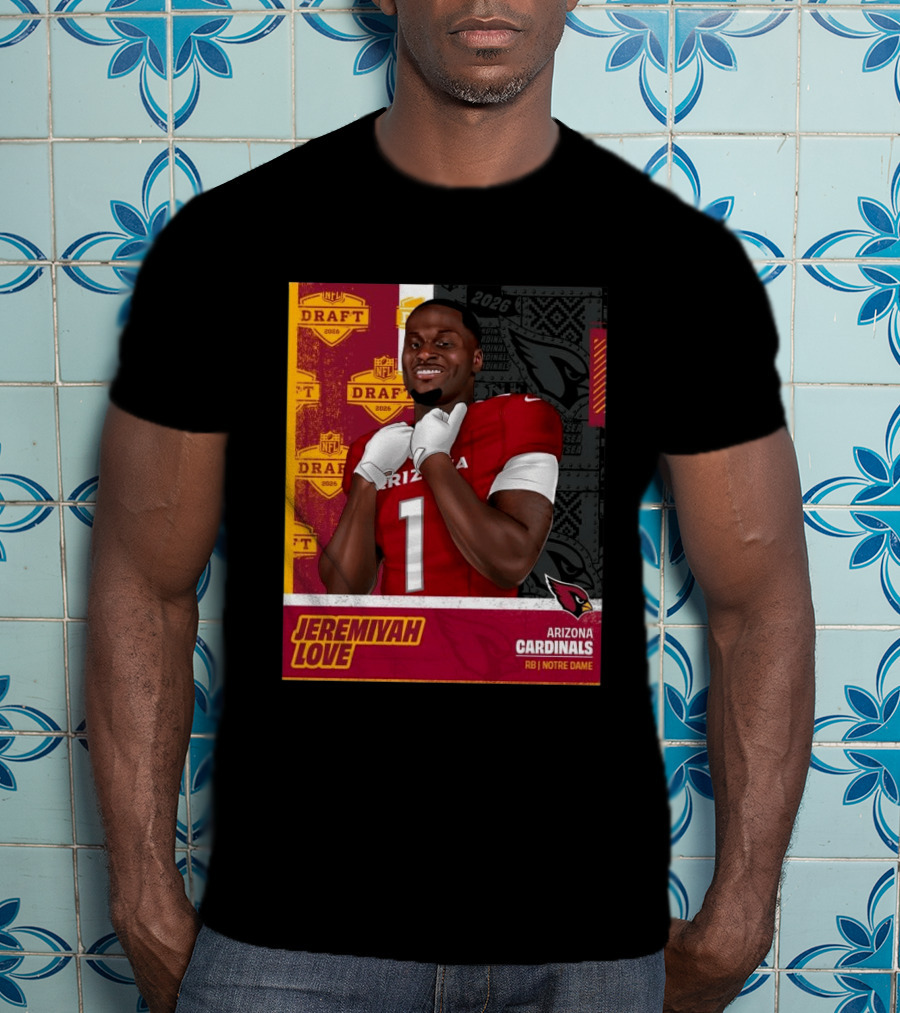 Jeremiyah Love Arizona Cardinals 2026 NFL Draft Round 1 Pick 3 Notre Dame T-Shirt