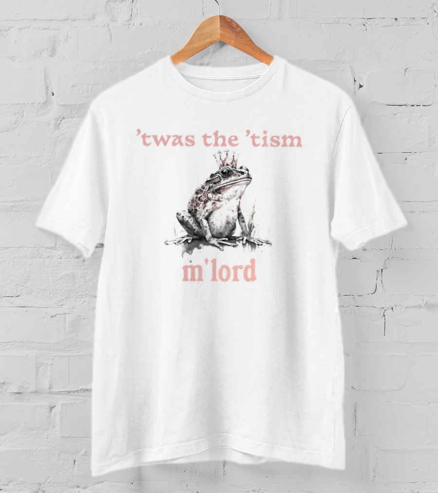Twas The 'Tism M'lord Frog With Crown T-Shirt