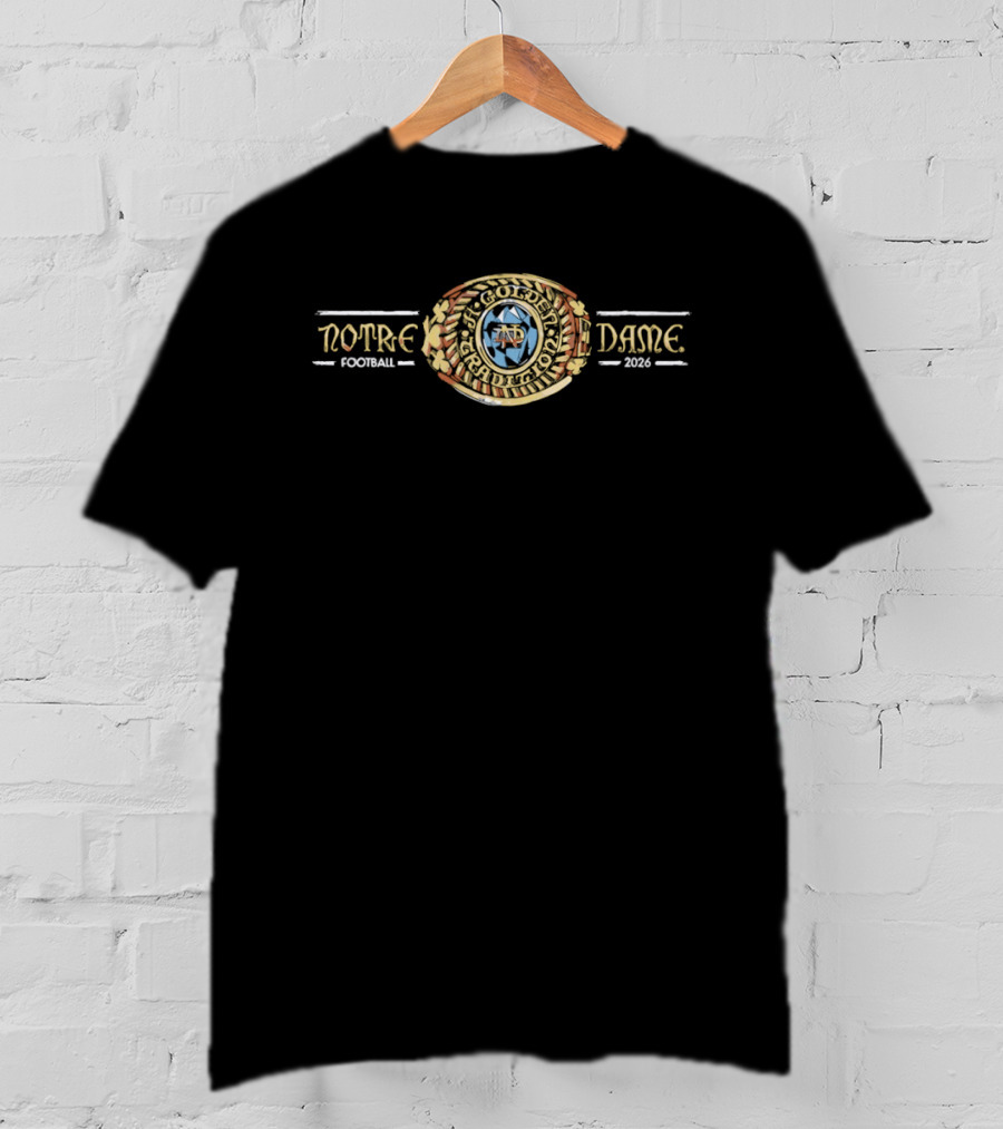 Notre Dame Football Golden Tradition 2026 Championship Ring T-Shirt