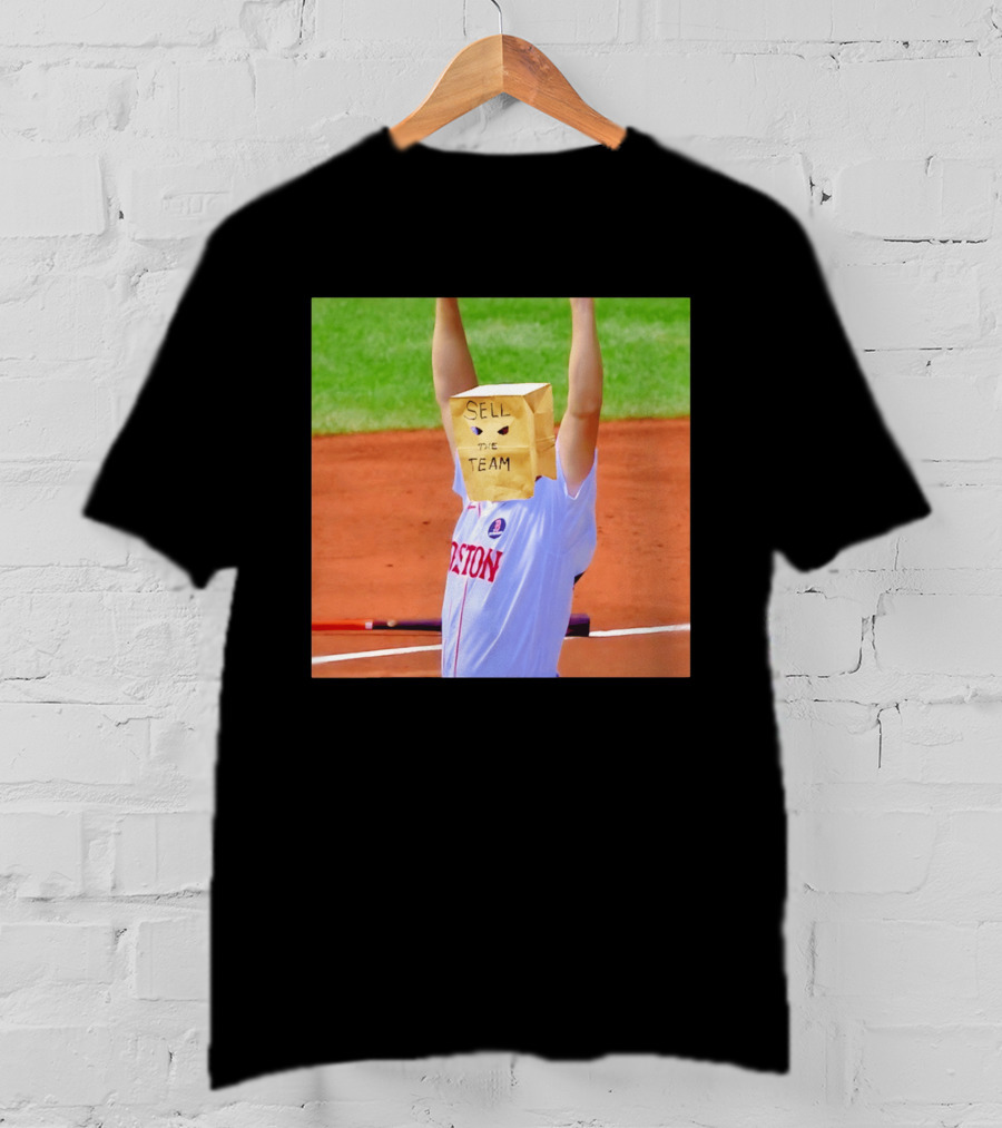Sell The Team Boston Red Sox Fan Protest Meme T-Shirt