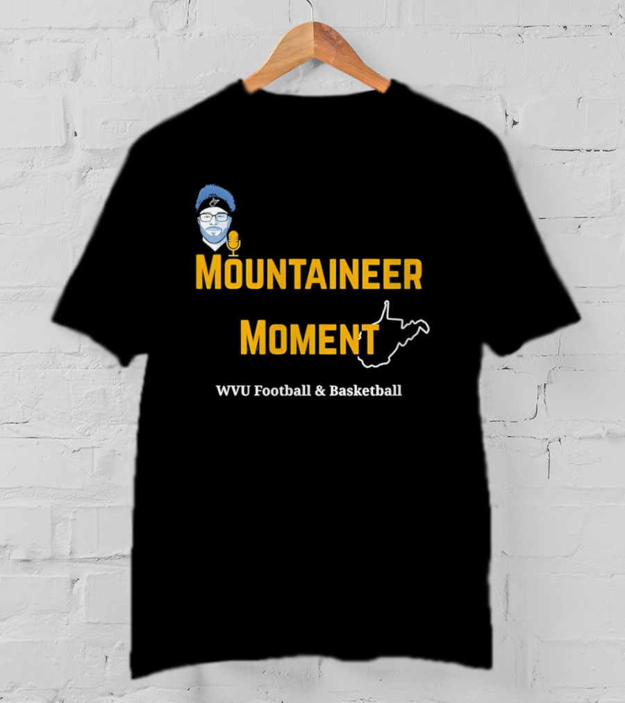 West Virginia Mountaineer Moment WVU Football And Basketball T-Shirt