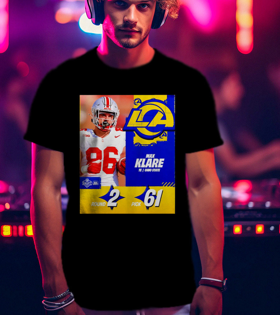 Max Klare Los Angeles Rams Round 2 Pick 61 Ohio State Draft 2026 T-Shirt