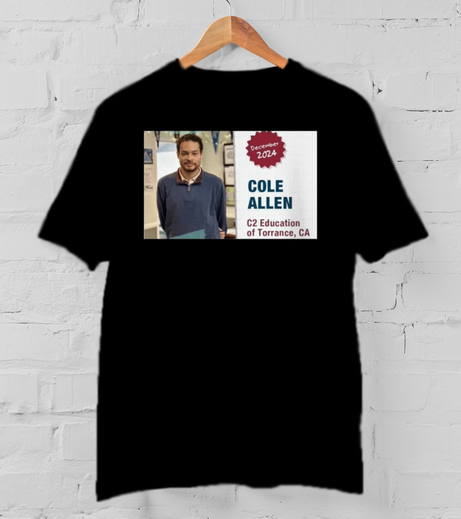 December 2024 Cole Allen C2 Education Of Torrance CA T-Shirt
