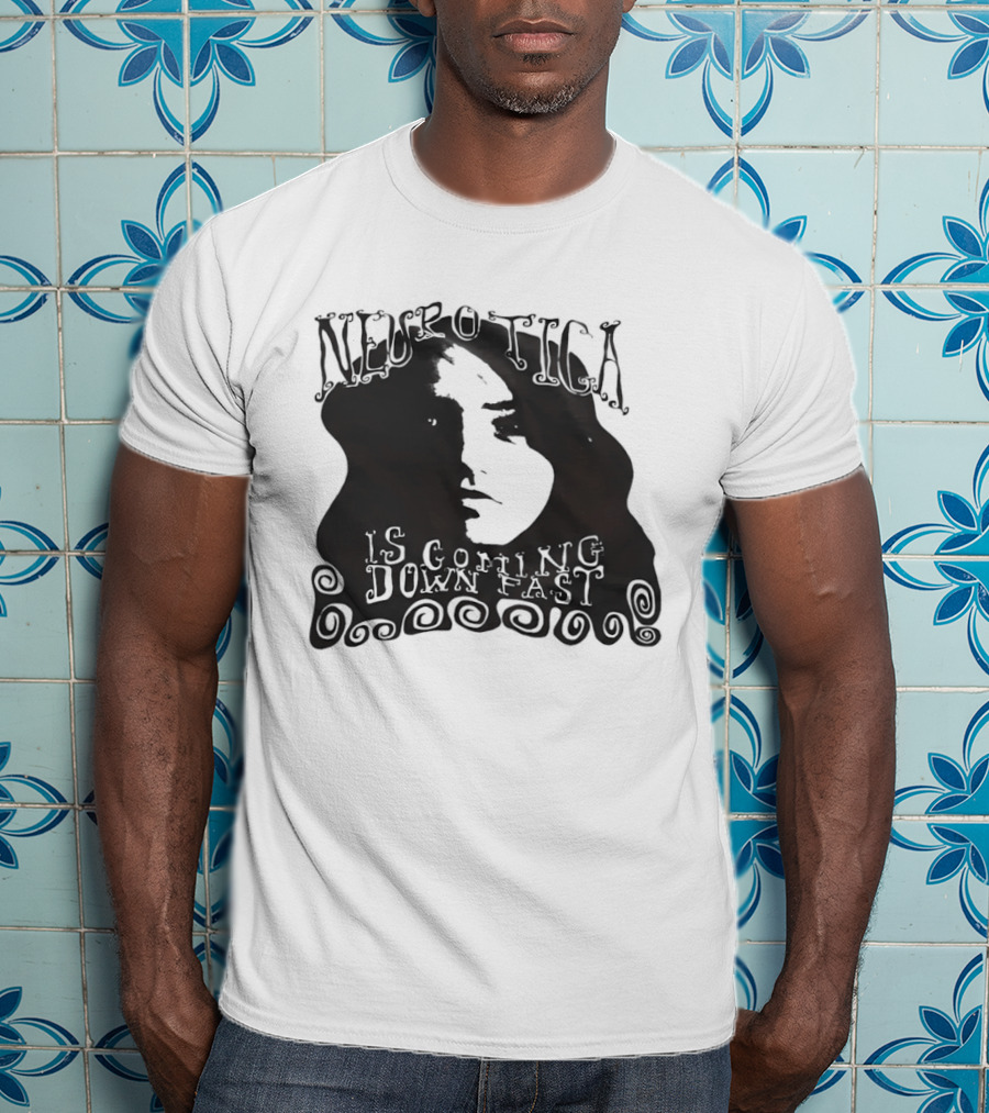 Neurotica Is Coming Down Fast Retro Psychedelic T-Shirt