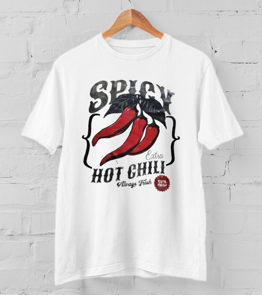 Spicy Extra Hot Chili Always Fresh Red Peppers T-Shirt