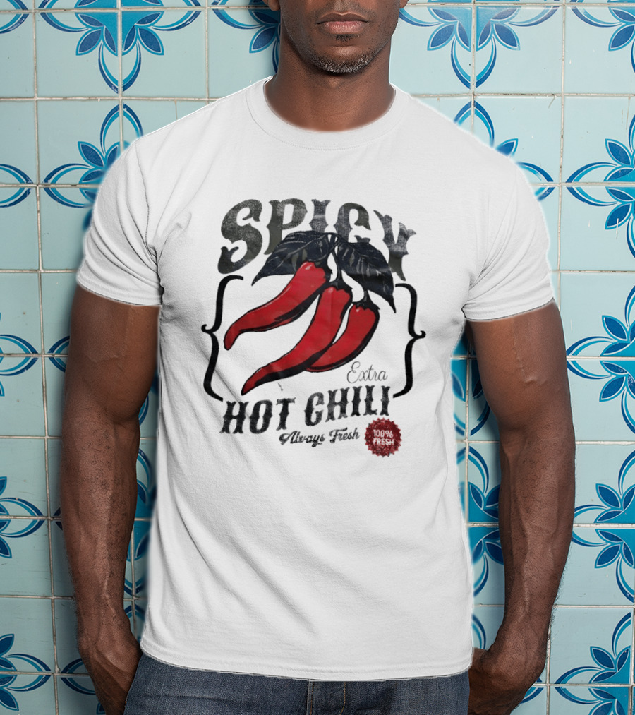 Spicy Extra Hot Chili Always Fresh Red Peppers T-Shirt