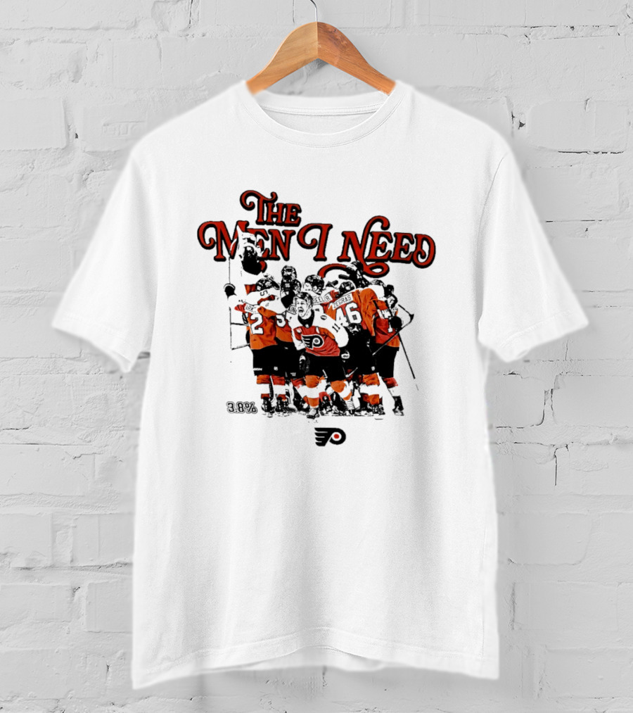 The Men I Need Philadelphia 3.8% Chance Flyers Hockey Team Spirit T-Shirt
