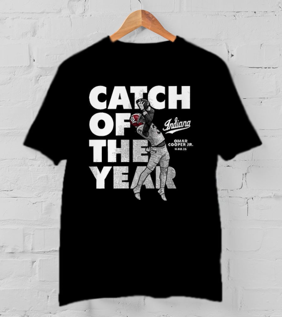 Indiana Hoosiers Catch Of The Year Refuse To Lose T-Shirt