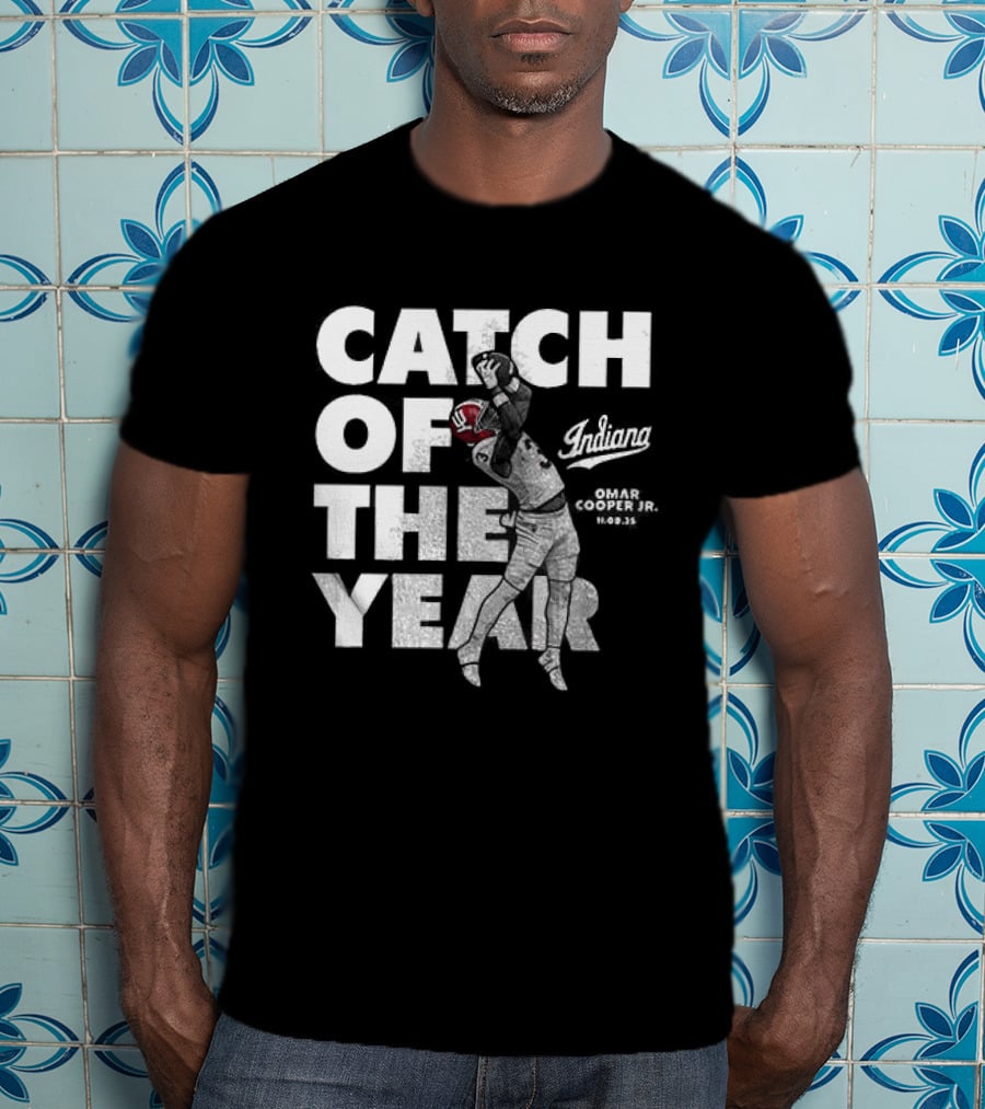 Indiana Hoosiers Catch Of The Year Refuse To Lose T-Shirt