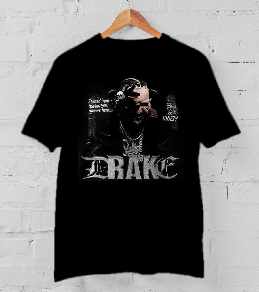 Drake Drizzy Started From The Bottom Now We Here Face T-Shirt
