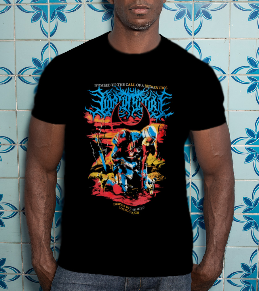 Numbed To The Call Of A Broken Idol Descent Of The Mind Losing Touch T-Shirt