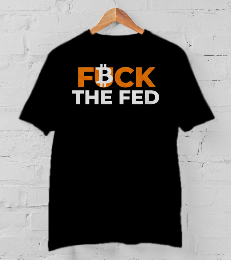 Fuck The Fed Bitcoin Logo Protest T-Shirt