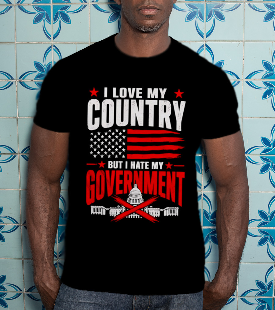 I Love My Country American Flag Capitol Icons Hate My Government T-Shirt
