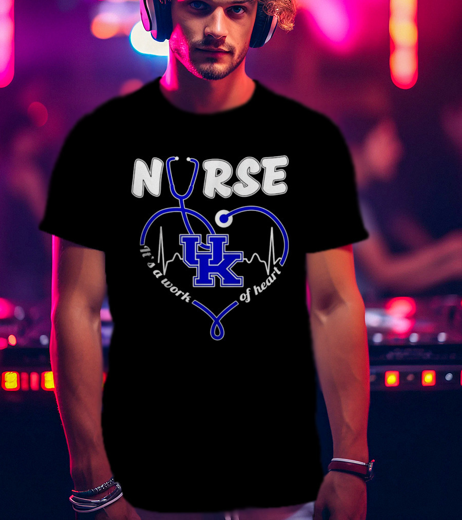 Nurse Kentucky Wildcats It's A Work Of Heart 2026 T-Shirt