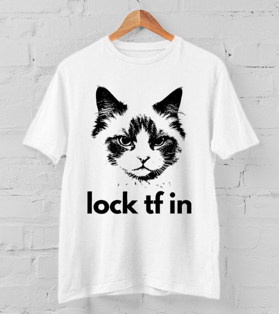 Lock TF In Cat Pet Face T-Shirt